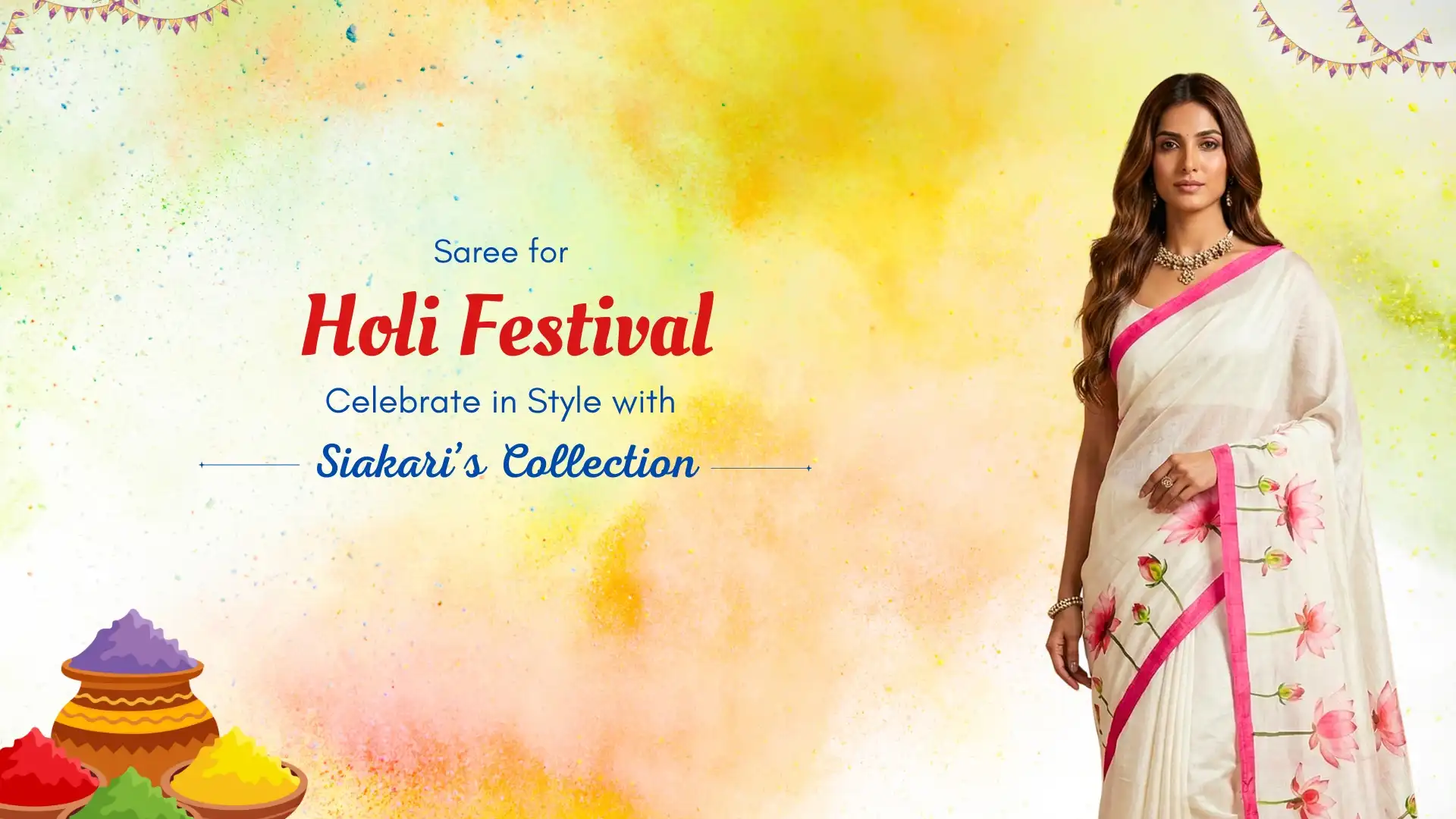 Saree for Holi Festival: Celebrate in Style with Siakari’s Collection