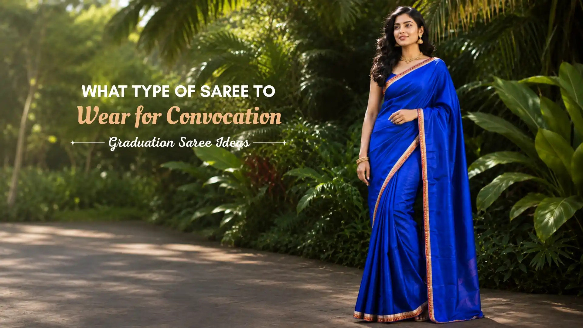 What Type of Saree to Wear for Convocation