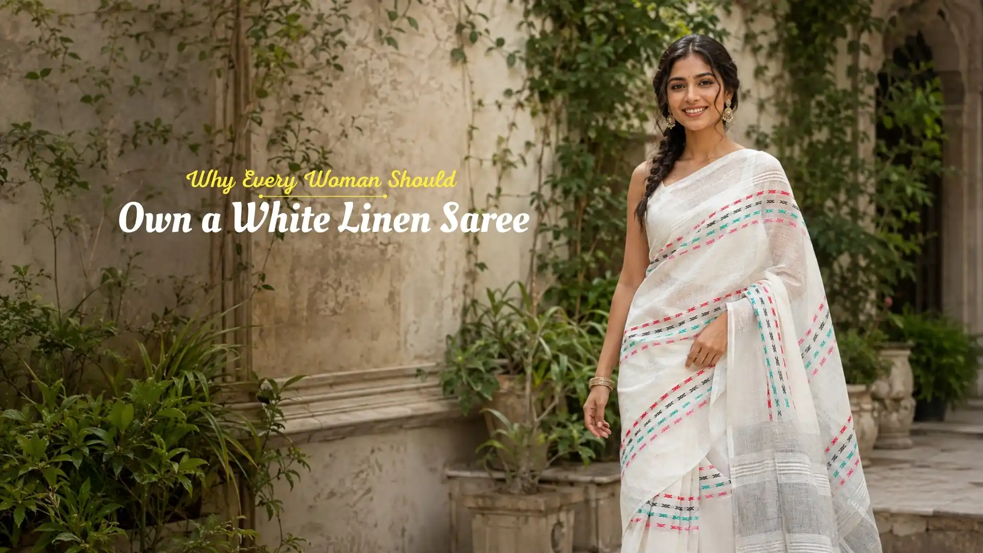 Why Every Woman Should Own a White Linen Saree?