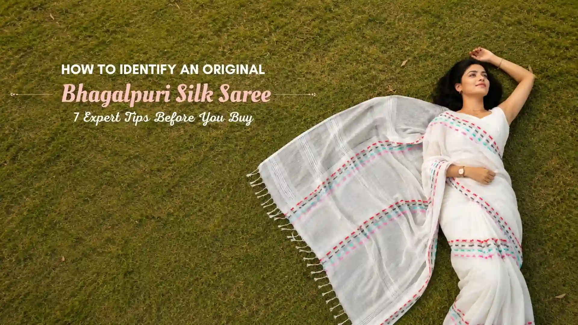 How to Identify an Original Bhagalpuri Silk Saree: 7 Expert Tips Before You Buy